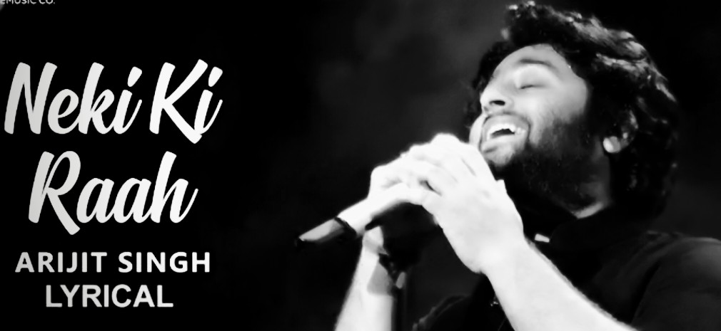Neki Ki Raah - Lyrical | Arijit Singh & Mithoon |
